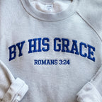 By His Grace Romans 3:24 Christian Sweatshirt Faith-Based Bible Verse Pullover for Women and Men, Inspirational Religious Apparel Gift