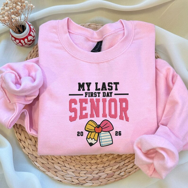 Embroidered Senior 2026 Sweatshirt, Preppy Coquette Senior 2026 Sweater, My Last First Day Senior 2026 Hoodie, Class Of 2026 Hoodie, Coquette Bow