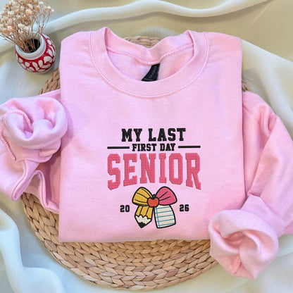 Embroidered Senior 2026 Sweatshirt, Preppy Coquette Senior 2026 Sweater, My Last First Day Senior 2026 Hoodie, Class Of 2026 Hoodie, Coquette Bow