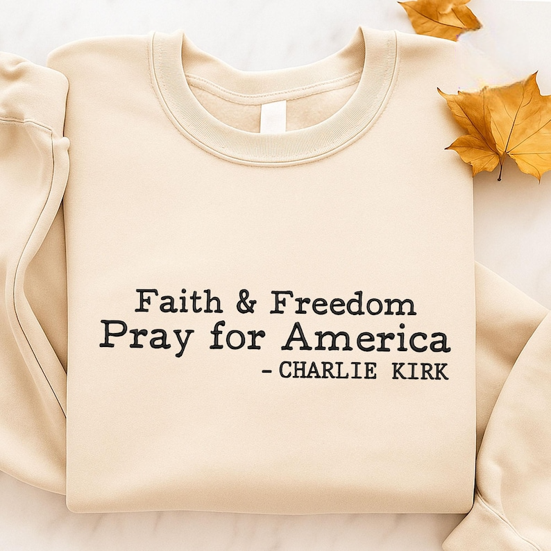 Human Rights Embroidered Sweatshirt, Faith & Freedom Embroidered Sweater, In Memory Of Charlie Hoodie, Pray For America Embroidery