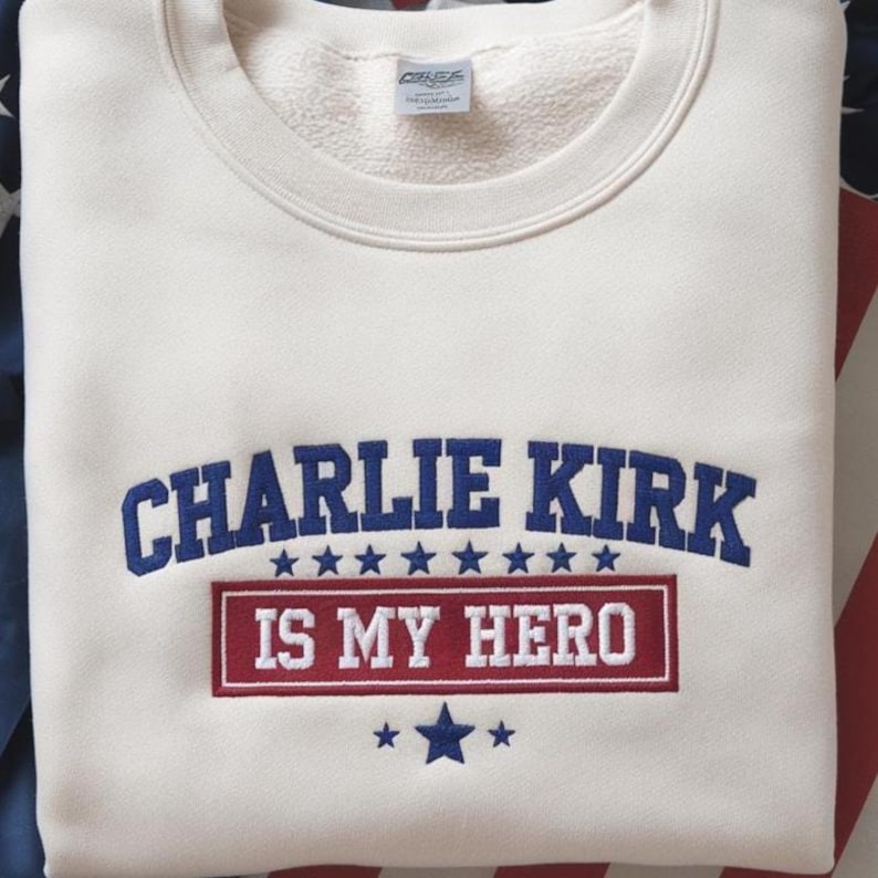 Embroidered Charlie Kirk Is My Hero Sweatshirt, Charlie Kirk Sweatshirt, Make America Great Again, Donald Trump, Pray For Charlie Kirk Hoodie