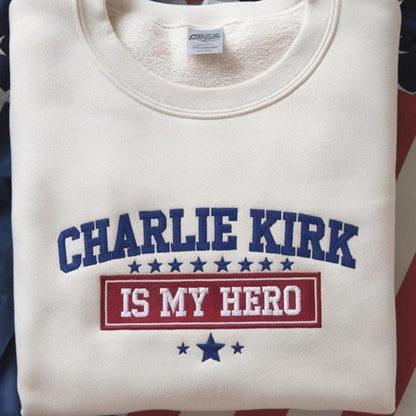Embroidered Charlie Kirk Is My Hero Sweatshirt, Charlie Kirk Sweatshirt, Make America Great Again, Donald Trump, Pray For Charlie Kirk Hoodie