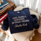 Embroidered God, Family, Country. In That Order. Charlie Kirk Christian Activist Shirt Sweatshirt Crewneck