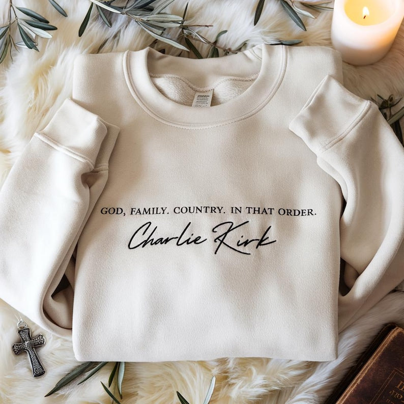 Embroidered Charlie Kirk Activist Sweatshirt, Pray for Charlie Kirk Sweater, God, Family, Country. In That Order Hoodie, Freedom Hoodie