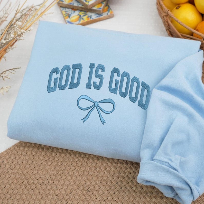 God Is Good Embroidered Sweatshirt, Boho Christian Crewneck, Coquette Faith Sweater, Religious Bible Verse Hoodie, Inspirational Gift