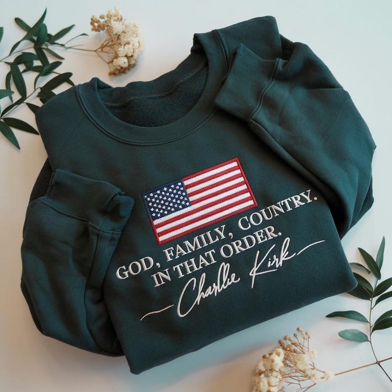 EMBROIDERED God Family Country In That Order Sweatshirt, Charlie Kirk Memorial Hoodie, Pray for Charlie Kirk Sweater, RIP Charlie Kirk Hoodie