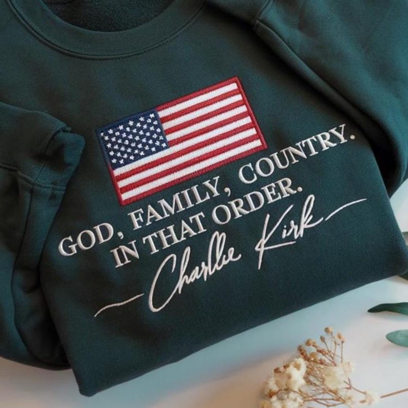 EMBROIDERED God Family Country In That Order Sweatshirt, Charlie Kirk Memorial Hoodie, Pray for Charlie Kirk Sweater, RIP Charlie Kirk Hoodie