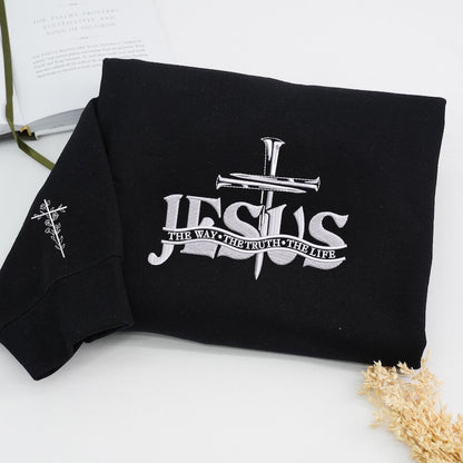 Jesus The Way The Truth The Life Hoodie, Embroidered Christian Sweatshirt, Christ Is King Embroidered Sweatshirt