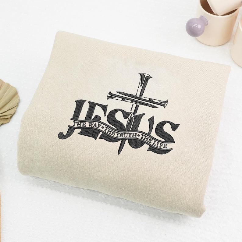 Jesus The Way The Truth The Life Hoodie, Embroidered Christian Sweatshirt, Christ Is King Embroidered Sweatshirt