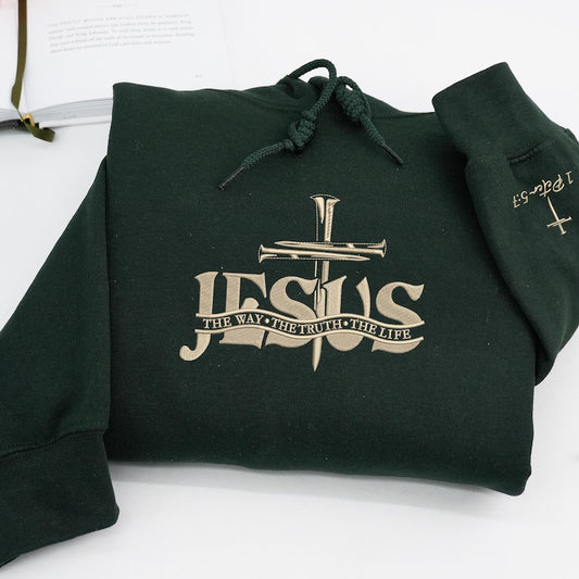 Jesus The Way The Truth The Life Hoodie, Embroidered Christian Sweatshirt, Christ Is King Embroidered Sweatshirt