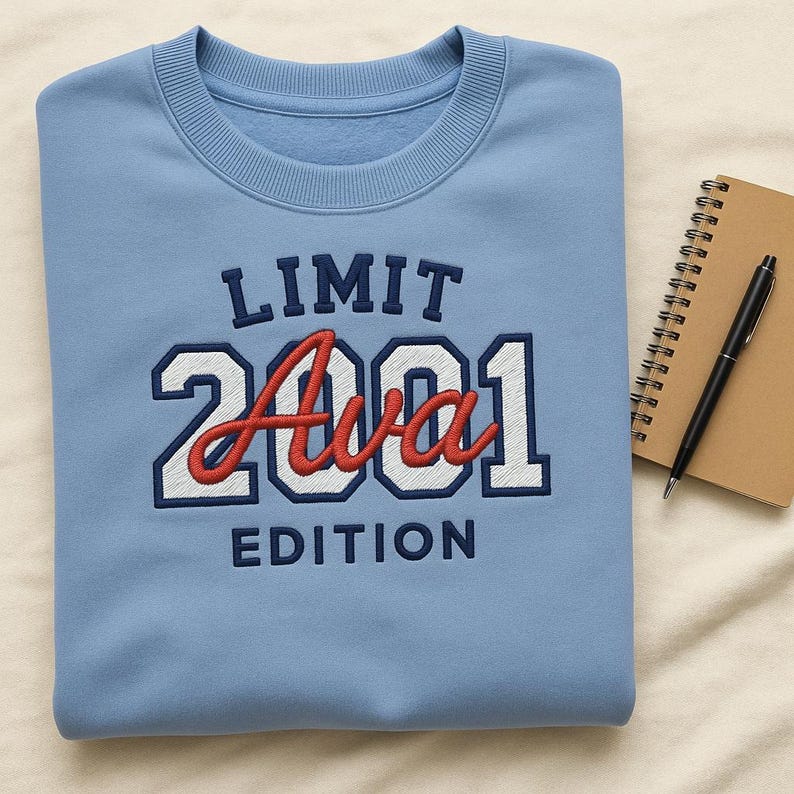 Limited Edition 2001 Personalized Embroidered Sweatshirt, Custom Year Birthday Hoodie Sweater, Birthday Hoodie, Gift for Daughter