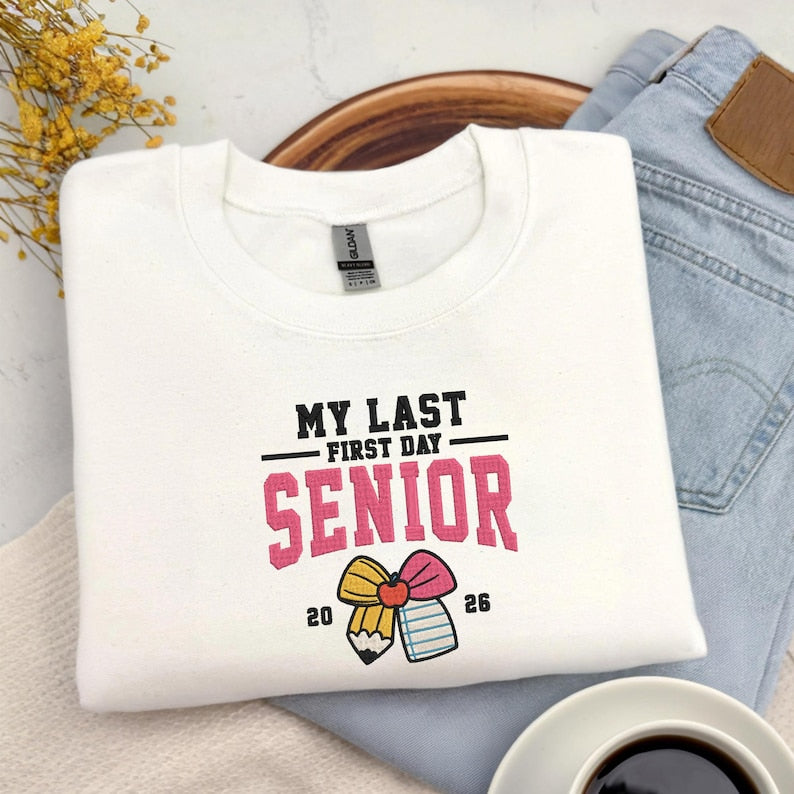 Embroidered Senior 2026 Sweatshirt, Preppy Coquette Senior 2026 Sweater, My Last First Day Senior 2026 Hoodie, Class Of 2026 Hoodie, Coquette Bow