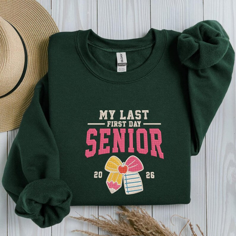 Embroidered Senior 2026 Sweatshirt, Preppy Coquette Senior 2026 Sweater, My Last First Day Senior 2026 Hoodie, Class Of 2026 Hoodie, Coquette Bow