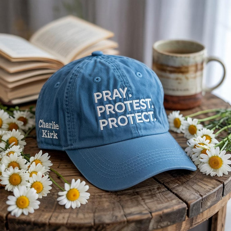 Embroidered Pray Protest Protect Charlie Kirk Hat, Political Awareness Hat, Pray For Charlie Kirk, Humans Rights, Remembering Cap