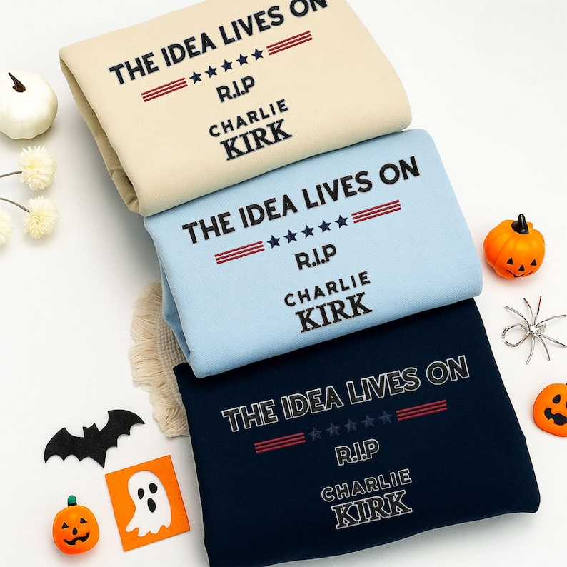 RIP Charlie Kirk Embroidered Sweatshirt, The Idea Lives On Sweater, In Memory Of Charlie Kirk Embroidered Hoodie, Freedom Faith Embroidery