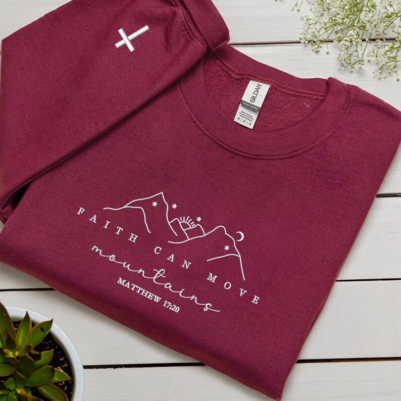 Embroidered Faith Can Move Mountains Sweatshirt, Faith Based Apparel, Bible Verse Crewneck, Christian Gift