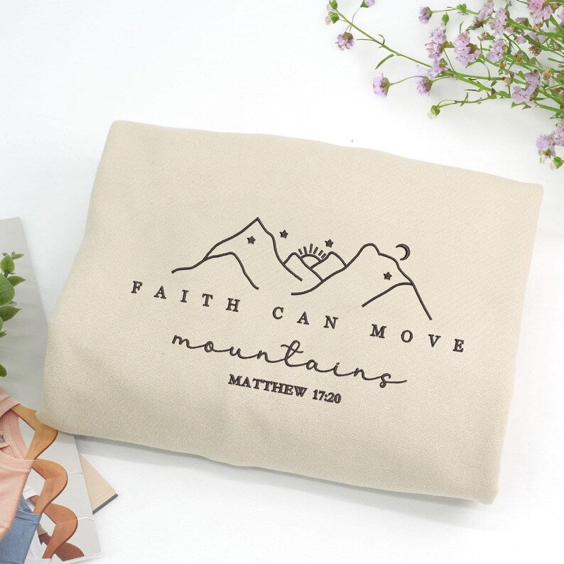 Embroidered Faith Can Move Mountains Sweatshirt, Faith Based Apparel, Bible Verse Crewneck, Christian Gift