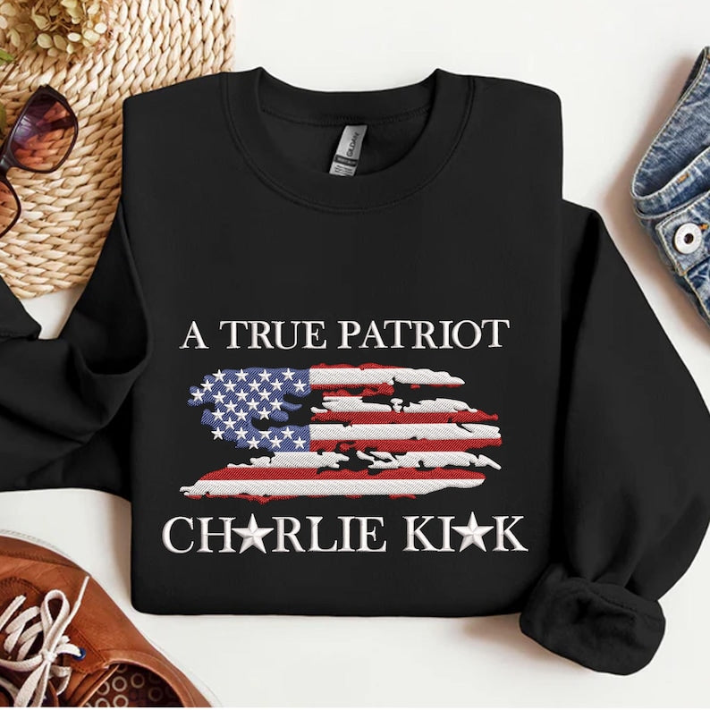 A True Patiot Charlie Kirk Embroidered Sweatshirt, Charlie Kirk And America Flag Embroidered Hoodie, Freedom Sweater, Pray for Charlie