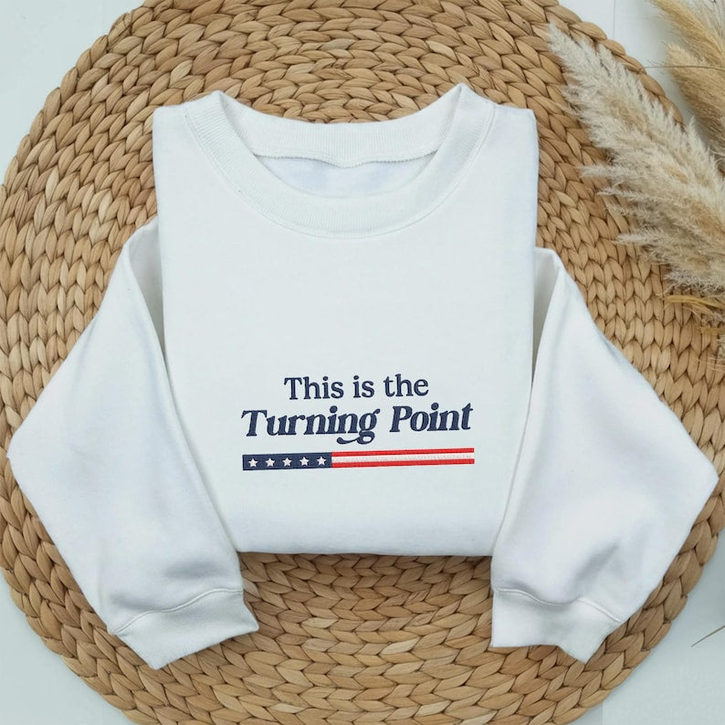 Embroidered This Is The Turning Point Sweatshirt, Charlie Kirk Sweater, Social Justice Sweater, Patriotic American Christian Hoodie, Political Awareness