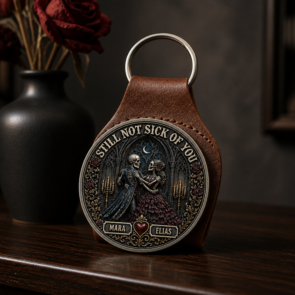 Still Not Sick of You Personalized Gothic Couple Keychain – Custom Skeleton Love Token, Romantic Halloween Gift for Husband, Wife or Partner mockup-product-6a89cc37084e4464e2c74d04.png