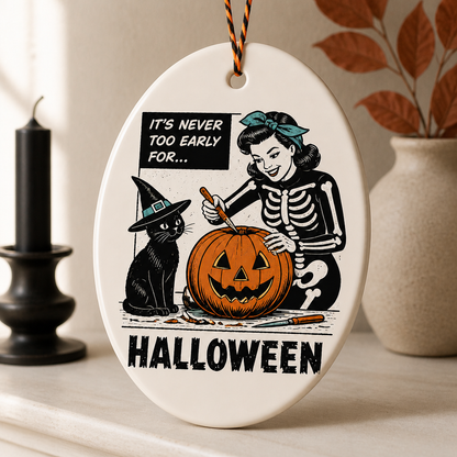 Never Too Early for Halloween Ornament – Retro Skeleton Girl & Witch Cat Pumpkin Keepsake, Funny Spooky Season Gift mockup-product-6a98e942fd8d2c2bf0ea76fa.png