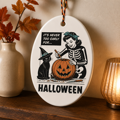 Never Too Early for Halloween Ornament – Retro Skeleton Girl & Witch Cat Pumpkin Keepsake, Funny Spooky Season Gift mockup-product-6a98ea91a0d718ff990ffeaa.png