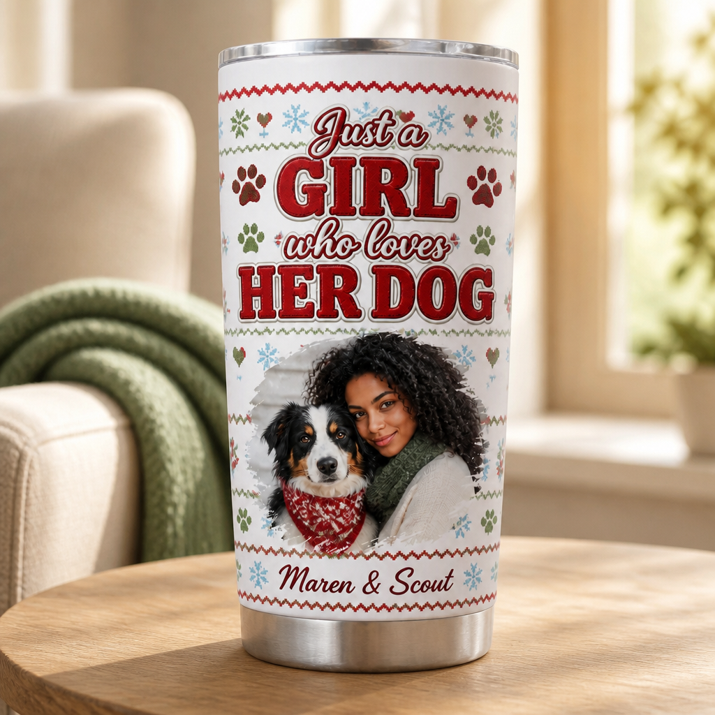 Just a GIRL who loves HER DOG – Personalized Photo Tumbler – Christmas Gift mockup-product-6ab34a942a7f15d1cd7ece1f.png