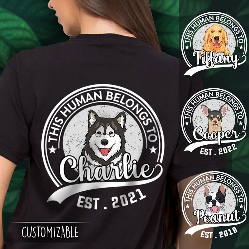 Cute Dog This Human Belongs To Personalized Back Design Apparel photo_2022-07-20_16-40-46.jpg