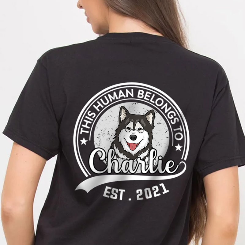 Cute Dog This Human Belongs To Personalized Back Design Apparel photo_2022-07-20_16-40-46_2.jpg