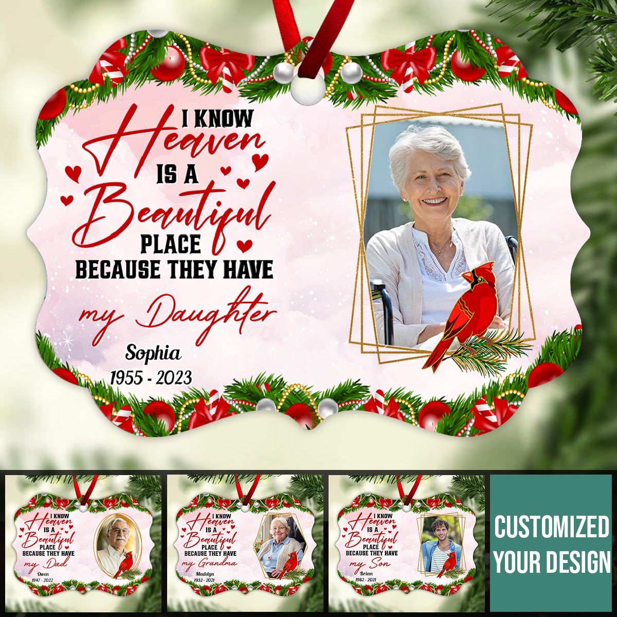 I Know Heaven Is A Beautiful Place Memorial Custom Photo - Personalized Ornament - Memorial Christmas Gift photo_2023-09-20_16-38-50.jpg