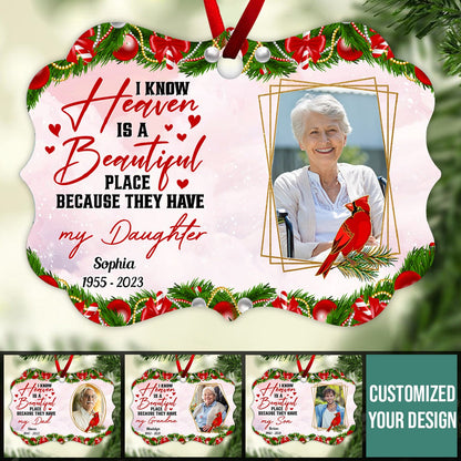 I Know Heaven Is A Beautiful Place Memorial Custom Photo - Personalized Ornament - Memorial Christmas Gift photo_2023-09-20_16-38-50.jpg