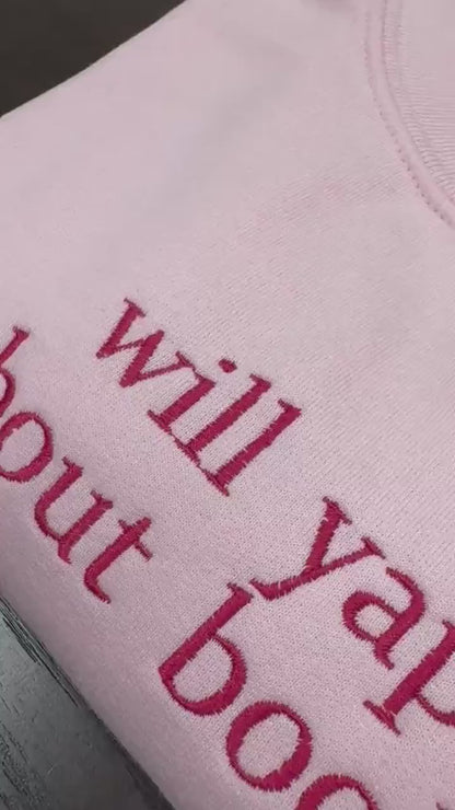 Will Yap About Books Embroidered Crewneck, Bookworm, Gift for Book Lover, Custom Crewneck, Emboridery Bookish Merch, Professional Yapper