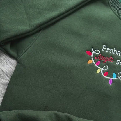 Embroidered Probably Just Gonna Jingle Some Of The Way Im Tired Christmas Sweatshirt Funny Holiday Shirt Christmas Jingle Shirt