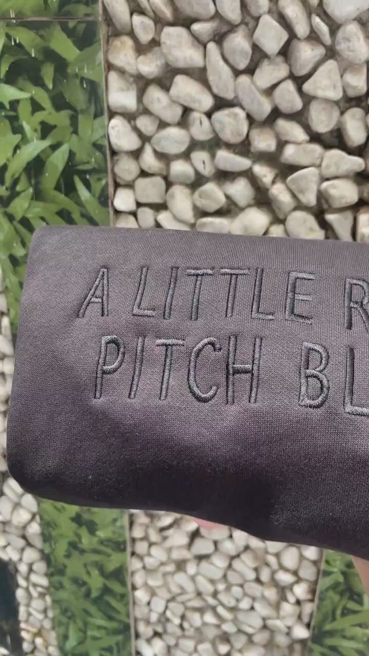 Embroidered A Little Ray Of Pitch Black Sweatshirt Sarcasm Shirt Funny Gift For Friend Birthday Halloween Shirt Dark Humor