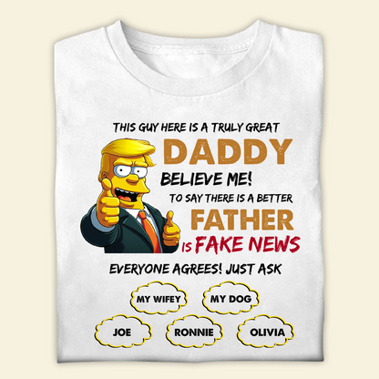 Personalized T-Shirt For Dad - This Guy Here Is A Truly Great Daddy - Funny Personalized T-Shirt Gifts For Father's Day Birthday Anniversary shirt-2d---1-shirt-2d-1.png