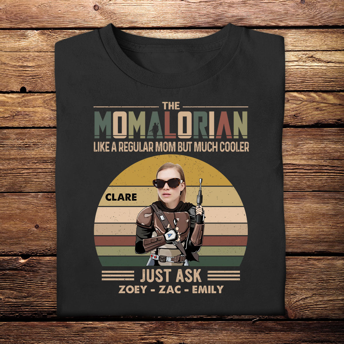 Custom Shirts With Pictures On Them - Momalorian - Funny Mother's Day Birthday Gift For Mom shirt-2d---1-shirt-2d_8bb3cb25-7598-4d8e-b1e0-08df2ea0dce7.jpg