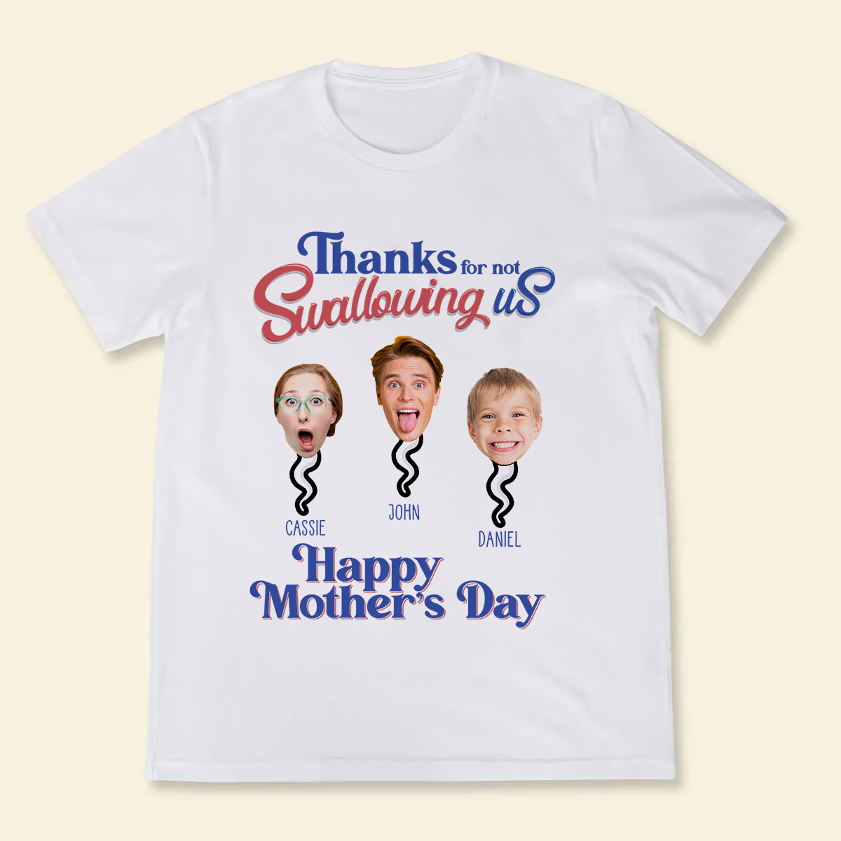 Personalized Shirt - Thanks For Not Swallowing Us - Funny Mother's Day Birthday Gift For Mom Mother Wife shirt2d-2_2.png