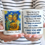 When We Get To The End Of Our Lives - Personalilzed Mug