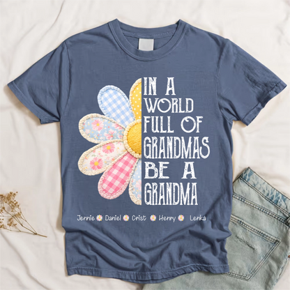 In a World Full of Grandmas - Personalized T Shirt
