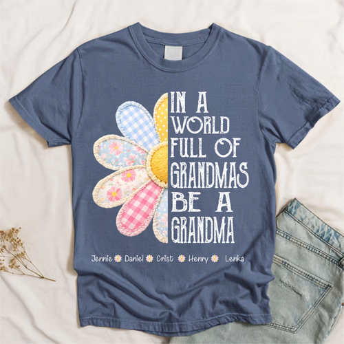 In a World Full of Grandmas - Personalized T Shirt